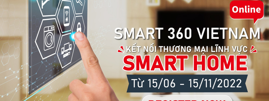 Smart Living Solution - HOẠT ĐỘNG KẾT NỐI THƯƠNG MẠI SMART 360 VIỆT NAM DỰ ÁN “ HỆ SINH THÁI THÔNG MINH IOT VIỆT NAM - ĐÀI LOAN Smart Living Solution - HOẠT ĐỘNG KẾT NỐI THƯƠNG MẠI SMART 360 VIỆT NAM DỰ ÁN “ HỆ SINH THÁI THÔNG MINH IOT VIỆT NAM - ĐÀI LOAN